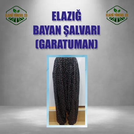 ELAZIĞ BAYAN ŞALVARI ( GARATUMAN)